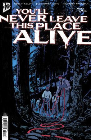 You'll Never Leave This Place Alive #1 *RELEASE DATE 10/14/26*