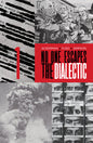 No One Escapes the Dialectic #1 *RELEASE DATE 11/4/26*
