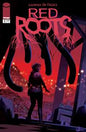 RED ROOTS #3 *RELEASE DATE: 6/24/26*