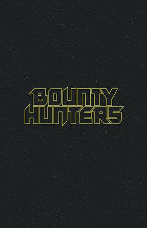 STAR WARS BOUNTY HUNTERS #42 LOGO VAR *(DH A5)*