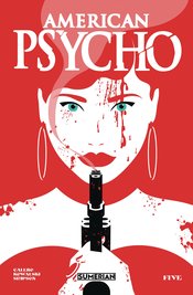 AMERICAN PSYCHO #5 (OF 5) CVR C MARTIN *RELEASE DATE: 8/14/24* *(DH D6)*