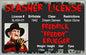 SLASHER FREDDY LICENSE