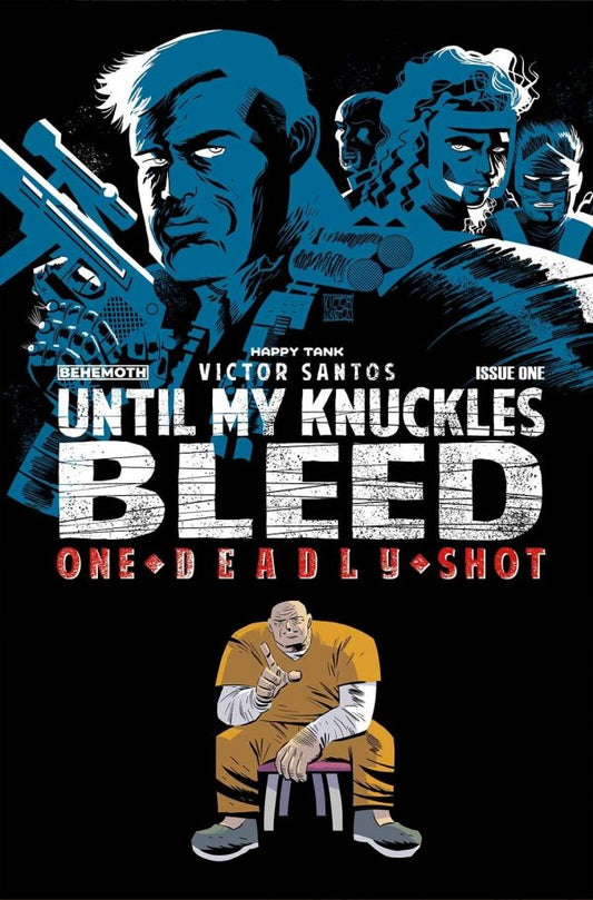 UNTIL MY KNUCKLES BLEED: ONE DEADLY SHOT #1 CVR B *(RELEASE DATE 09/07/22) *(DH Z2)*