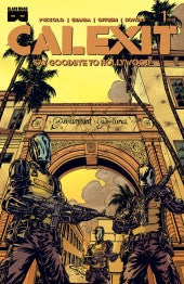 CALEXIT SAY GOODBYE TO HOLLYWOOD #1 (OF 3) *RELEASE DATE 7/8/26*