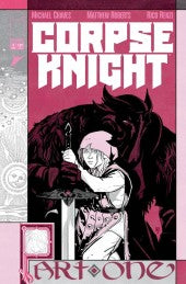 CORPSE KNIGHT #1 *RELEASE DATE 4/22/26* *(DH B6)* | *(DH E7)*